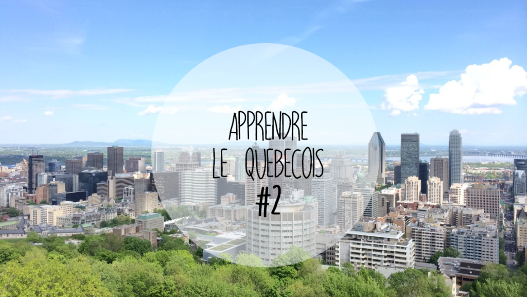 Apprendre le québécois : leçon 2